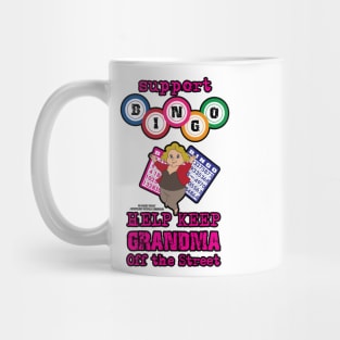 Support Bingo Keep Grandma Off The Street Grandmother Novelty Gift Mug